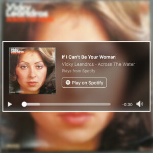 If I Can't Be Your Woman by Vicky Leandros
